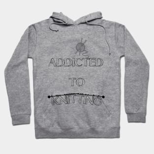 Addicted to knitting Hoodie